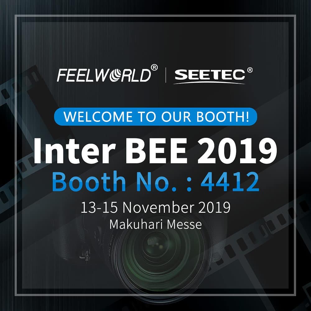 Hello friends, welcome to visit FEELWORLD/ SEETEC at #InterBEE2019 Makuhari Messe Booth No.: 4412