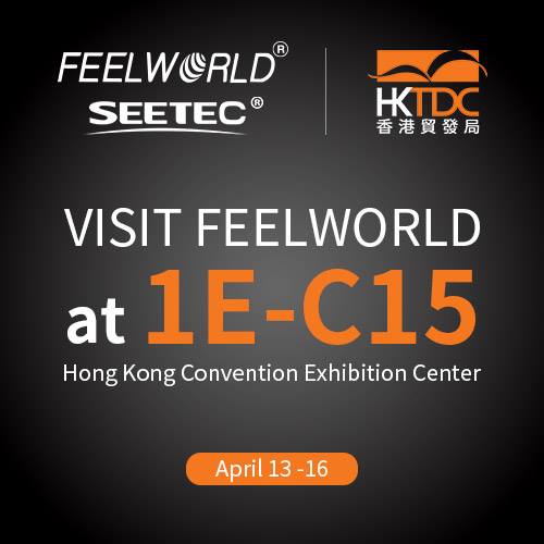 Welcome to meeting FEELWORLD/ SEETEC at #HKTDC2019