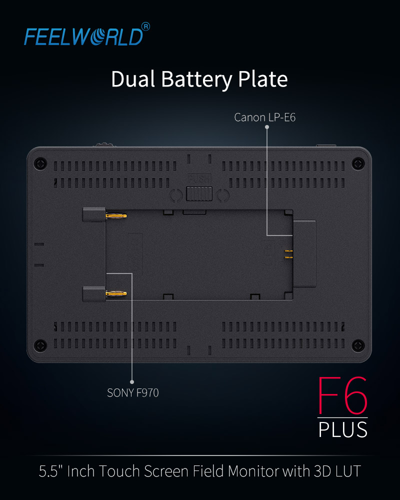 FEELWORLD F6 PLUS 5.5’’ touchscreen monitor with 3D Lut function, more than just a monitor or a camera power supply system. New dual Sony F Series and Canon LP-E6 battery plate. It is adaptable to any workflow, large and small.  Best budget: 229.99USD 