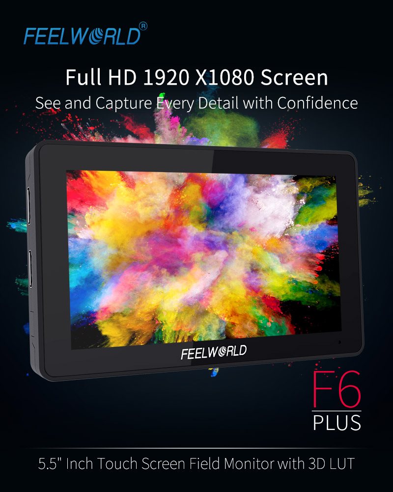 FEELWORLD new release F6 PLUS 5.5’’ 3D LUT touch screen monitor provides full HD 1920 X1080 screen，make you see and capture every detail with confidence!