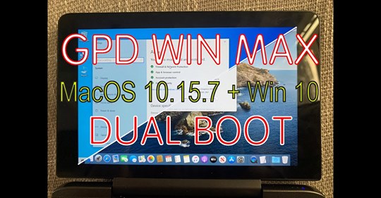 GPD Win MAX: Dual Boot Mac OS 10.15.7 + Windows 10 Tutorial