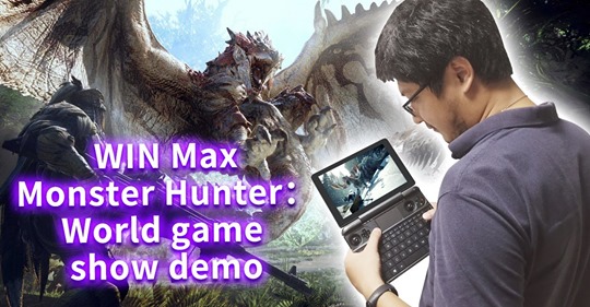 GPD-WIN Max-Monster Hunter：World game show demo